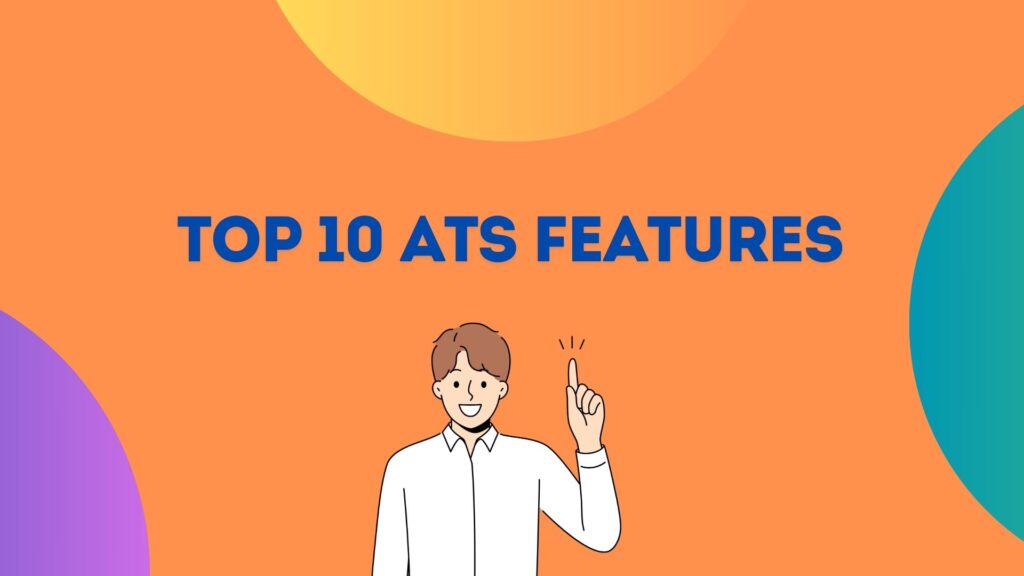 top 10 applicant tracking system features