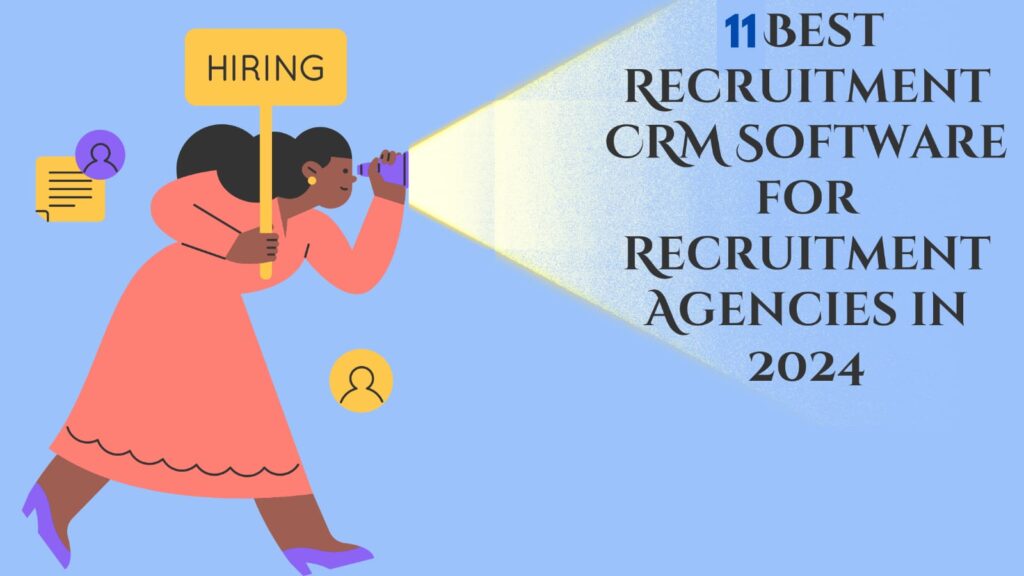 11 Best Recruitment CRM Software for Recruitment Agencies in 2024