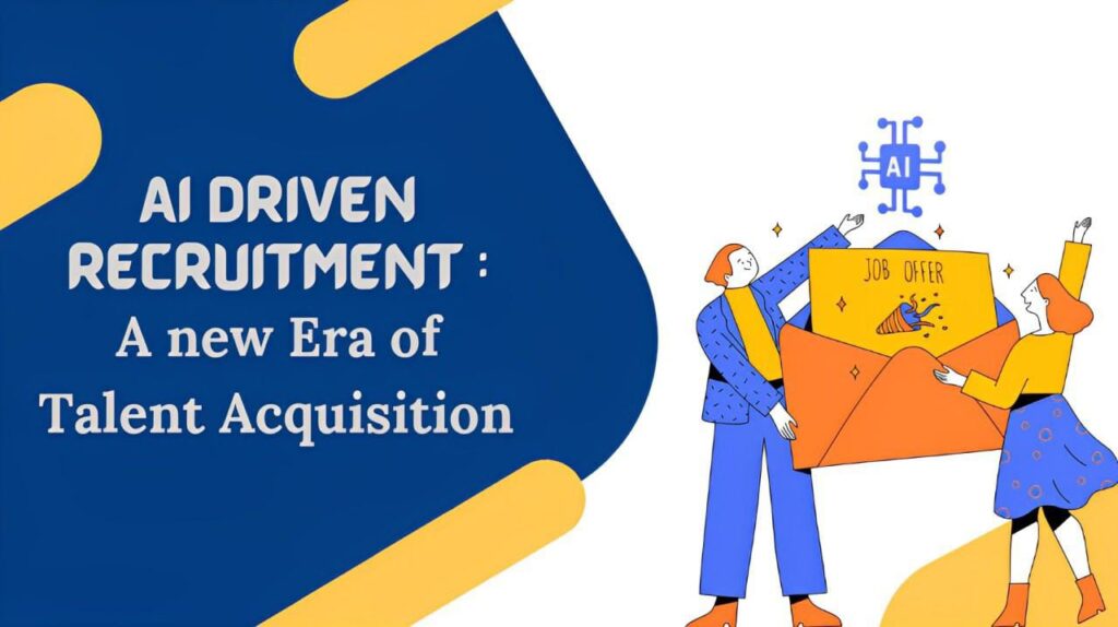 AI-Driven Recruitment: The Future of Efficient Talent Acquisition