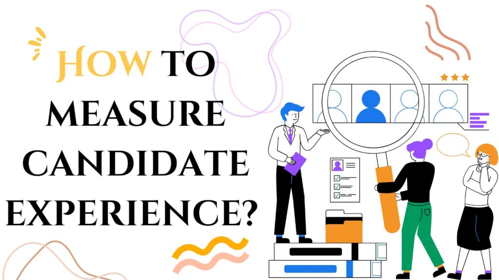 How to measure candidate experience