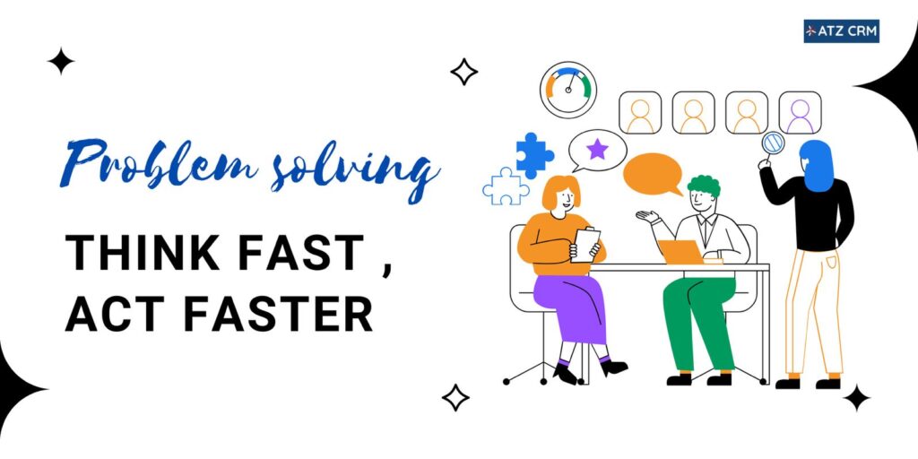 Problem-Solving: Think Fast, Act Faster