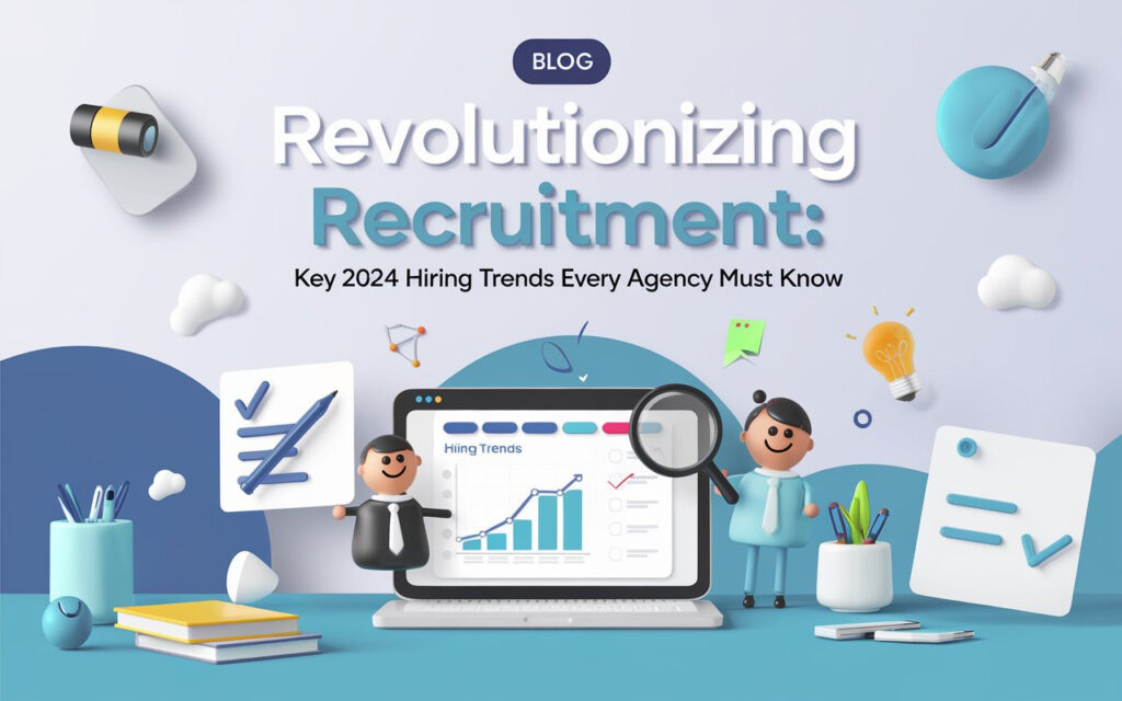 2024 Recruitment Trends: Secrets to Boost Your Hiring Game