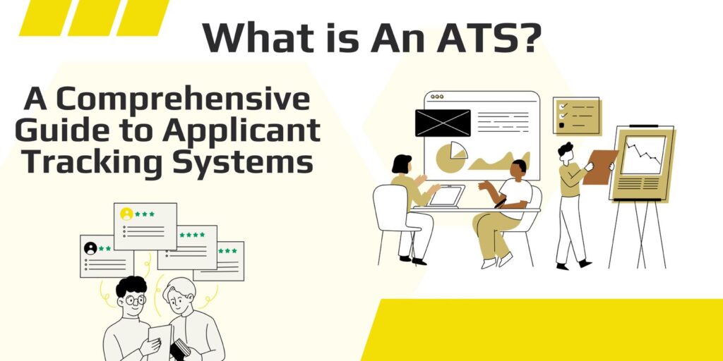 What is an ATS? A Comprehensive Guide to Applicant Tracking Systems