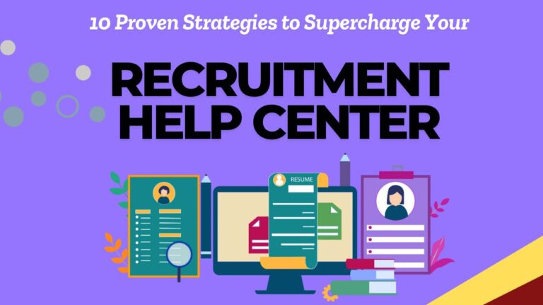 10 Proven Strategies to Supercharge Your Recruitment Help Center