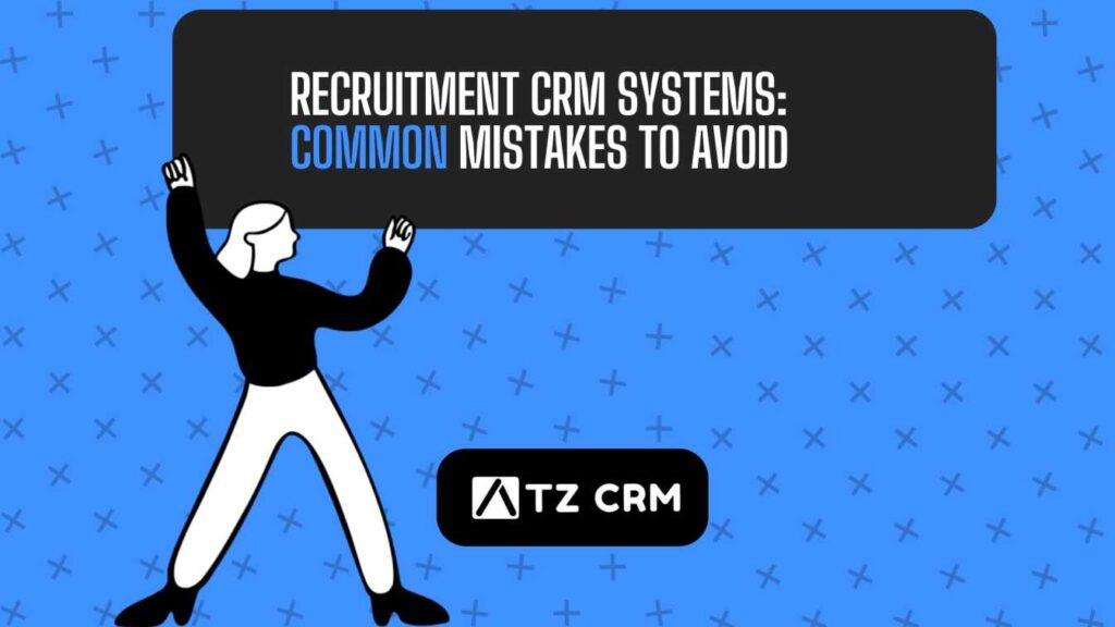 a person holding a banner which says Common Mistakes to Avoid When Choosing Recruitment CRM Systems