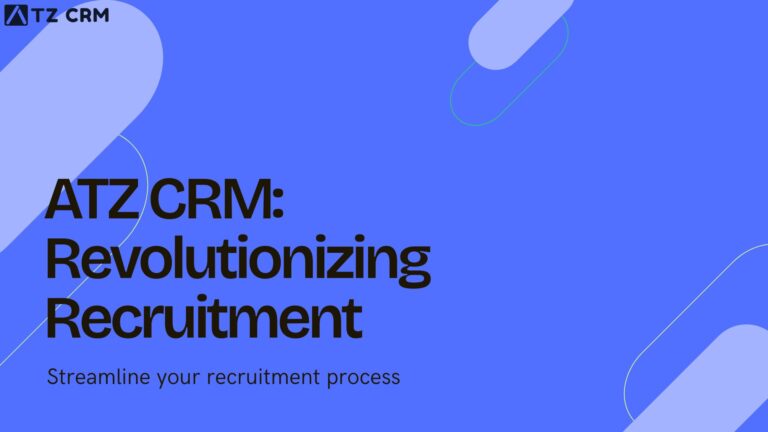 An image which shows atz crm as a revolutionizing recruitment which can streamline recruitment process